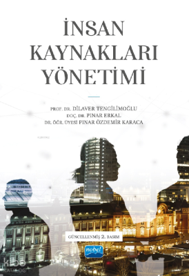 İnsan Kaynakları Yönetimi Dilaver Tengilimoğlu