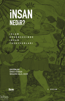 İnsan Nedir ?; İslam Düşüncesinde İnsan Tasavvurları
