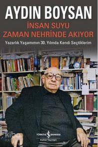 İnsan Suyu Zaman Nehrinde Akıyor Aydın Boysan