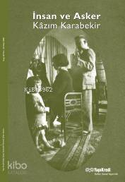 İnsan ve Asker Kâzım Karabekir