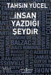 İnsan Yazdığı Şeydir