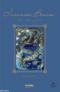 İnsanım Benim; Yalnızlık, Yakındığın Kadar Acı Verir...