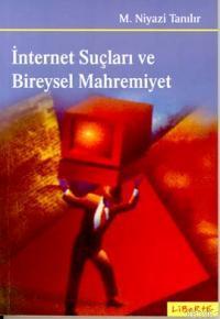 İnternet Suçları ve Bireysel Mahremiyet