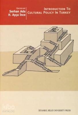 Introduction To Cultural Policy In Turkey