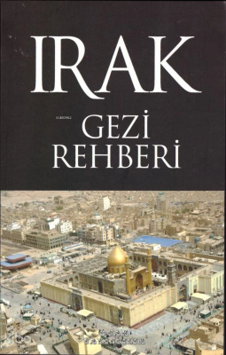 Irak Gezi Rehberi Salih Mert