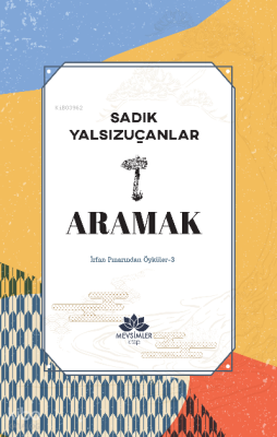 İrfan Pınarından Öyküler-3 Aramak