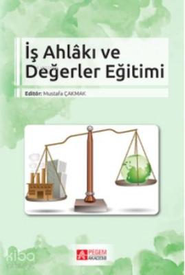 İş Ahlakı ve Değerler Eğitimi