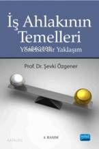 İş Ahlakının Temelleri Şevki Özgener