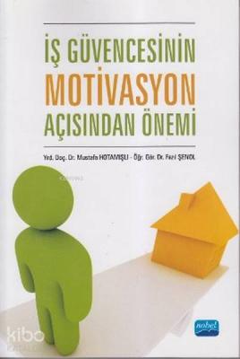 İş Güvencesinin Motivasyon Açısından Önemi