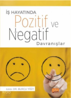 İş Hayatında Pozitif ve Negatif Davranışlar