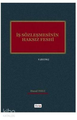İş Sözleşmesinin Haksız Feshi