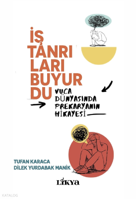 İş Tanrıları Buyurdu
