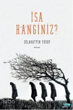 İsa Hanginiz?