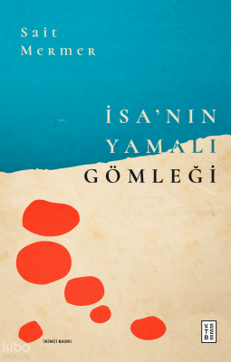 İsa’nın Yamalı Gömleği