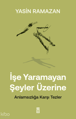 İşe Yaramayan Şeyler Üzerine