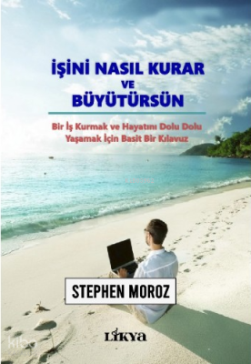 İşini Nasıl Kurar ve Büyütürsün Stephen Moroz