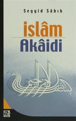 İslam Akaidi Seyyid Sabık