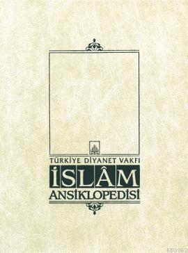 İslam Ansiklopedisi 33. Cilt; (Nesih - Osmanlılar)