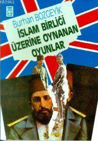 İslam Birliği Üzerine Oynanan Oyunlar