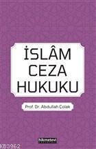 İslam Ceza Hukuku Abdullah Çolak