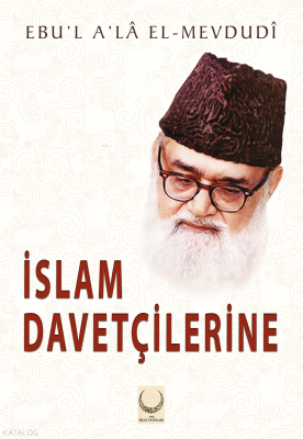 İslam Davetçilerine Seyyid Kutub