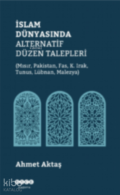 İslam Dünyasında Alternatif Düzen Talepleri