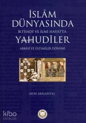 İslam Dünyasında İktisadi ve İlmi Hayatta Yahudiler