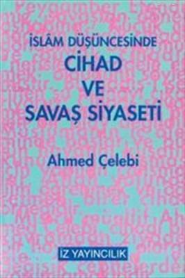 İslam Düşüncesinde Cihad ve Savaş Siyaseti
