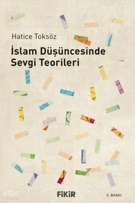 İslam Düşüncesinde Sevgi Teorileri
