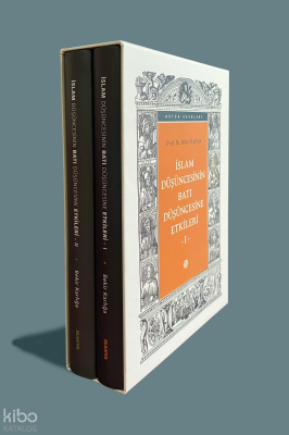 İslam Düşüncesinin Batı Düşüncesine Etkileri (2 Cilt) Bekir Karlığa