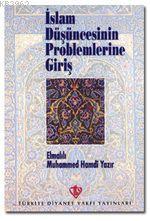 İslam Düşüncesinin Problemlerine Giriş Elmalılı Muhammed Hamdi Yazır