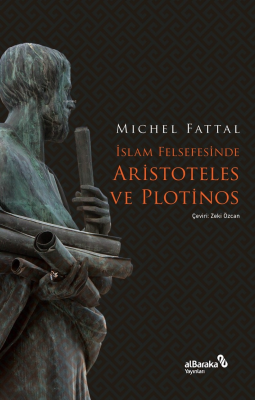 İslam Felsefesinde Aristoteles ve Plotinos Michel Fattal