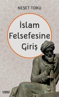 İslam Felsefesine Giriş Neşet Toku