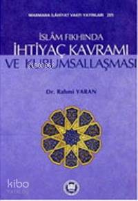 İslam Fıkhında İhtiyaç Kavramı Ve Kurumsallaşması