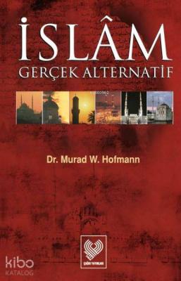 İslâm Gerçek Alternatif