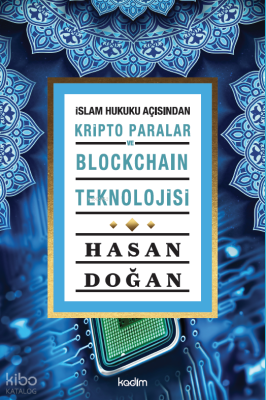 İslam Hukuku Açısından Kripto Paralar ve Blockhain Teknolojisi