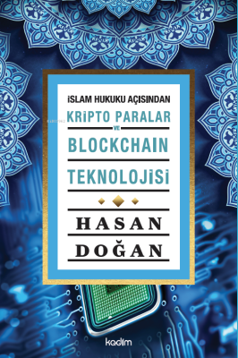 İslam Hukuku Açısından Kripto Paralar ve Blockhain Teknolojisi