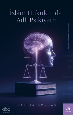 İslam Hukukunda Adli Psikiyatri