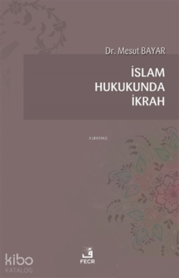İslam Hukukunda İkrah