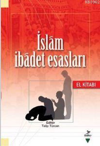 İslam İbadet Esasları Kolektif