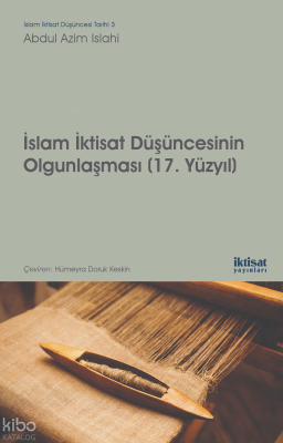 İslam İktisat Düşüncesinin Olgunlaşması  (17. Yüzyıl)