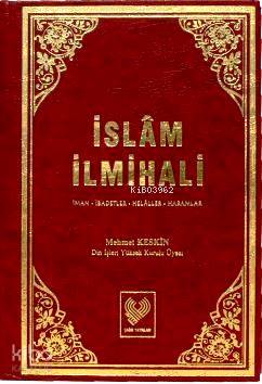İslâm İlmihali; İman, İbadetler, Helâller, Haramlar - (büyük boy, ciltli, ithal kâğıt)