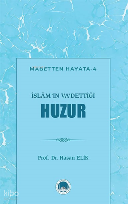 İslâm’ın Va’dettiği Huzur