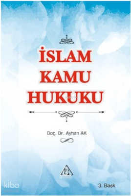 İslam Kamu Hukuku Ayhan Ak
