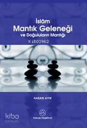 İslâm Mantık Geleneği; ve Doğuluların Mantığı