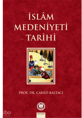 İslam Medeniyeti Tarihi