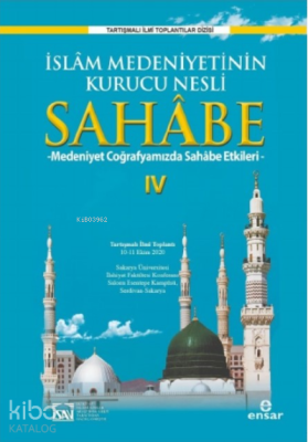 İslam Medeniyetinin Kurucu Nesli Sahabe 4