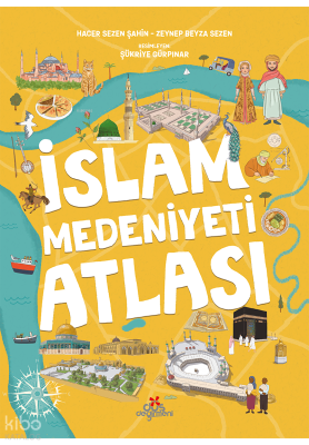 İslam Medeniyetleri Atlası Hacer Sezen Şahin