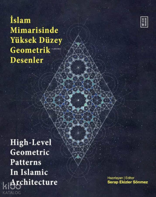 İslam Mimarisinde Yüksek Düzey Geometrik Desenler - High-Level Geometr