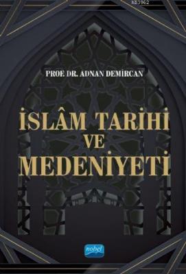 İslam Tarihi ve Medeniyeti Adnan Demircan